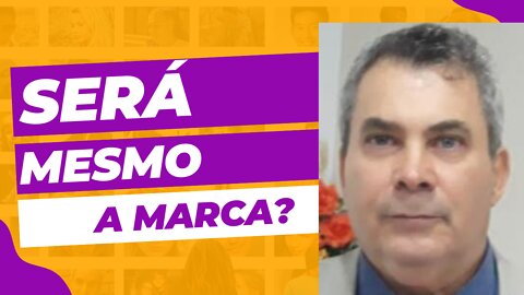 Será mesmo a marca?