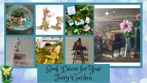 Teelie's Fairy Garden | Book Décor for Your Fairy Garden | Teelie Turner