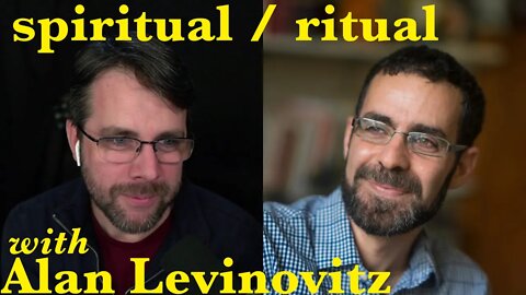 Spiritual Experience, Ritual Practice | with Alan Levinovitz