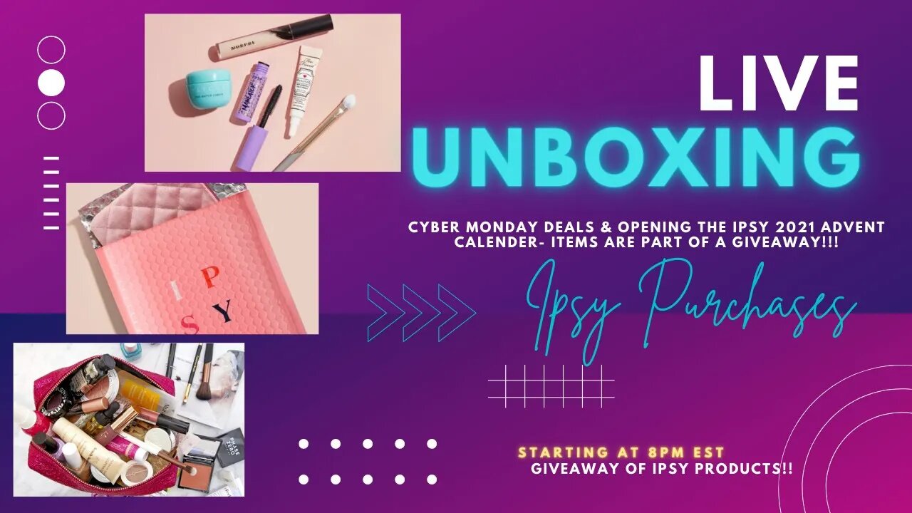 LIVE Ipsy Unboxing | Cyber Monday | Advent Calendar Opening for the GIVEAWAY