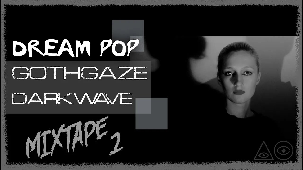 Gothgaze | Gothic Pop | Darkwave | Coldwave | Post Punk (Mixtape)