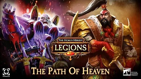 Horus Heresy: Legions: Campaign: The Path To Heaven! Featuring Campbell The Toast #4