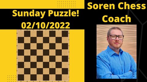 Sunday Chess Puzzle! 02/10/2022
