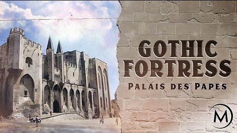 Palace des Papes - A Gothic Fortress