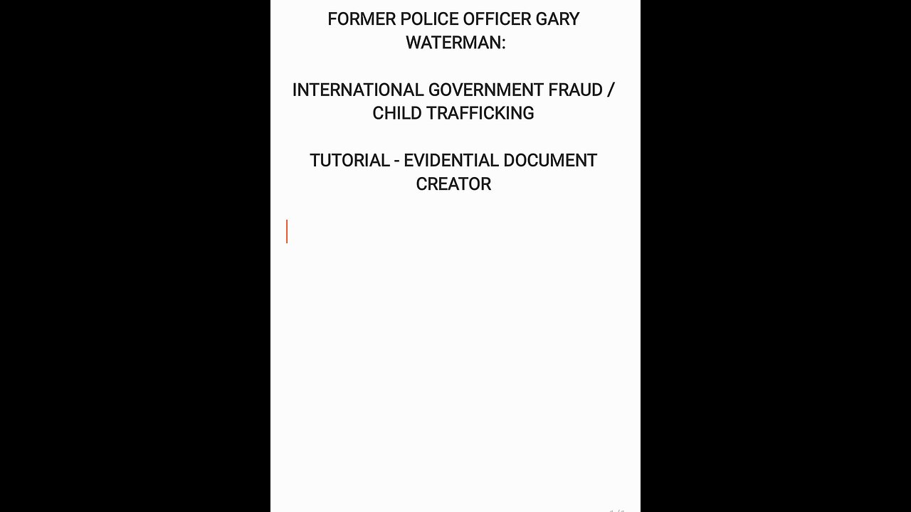 FORMER PC GARY WATERMAN - TUTORIAL - DOCUMENT CREATOR - INTERNATIONAL FRAUD / CHILD TRAFFICKING