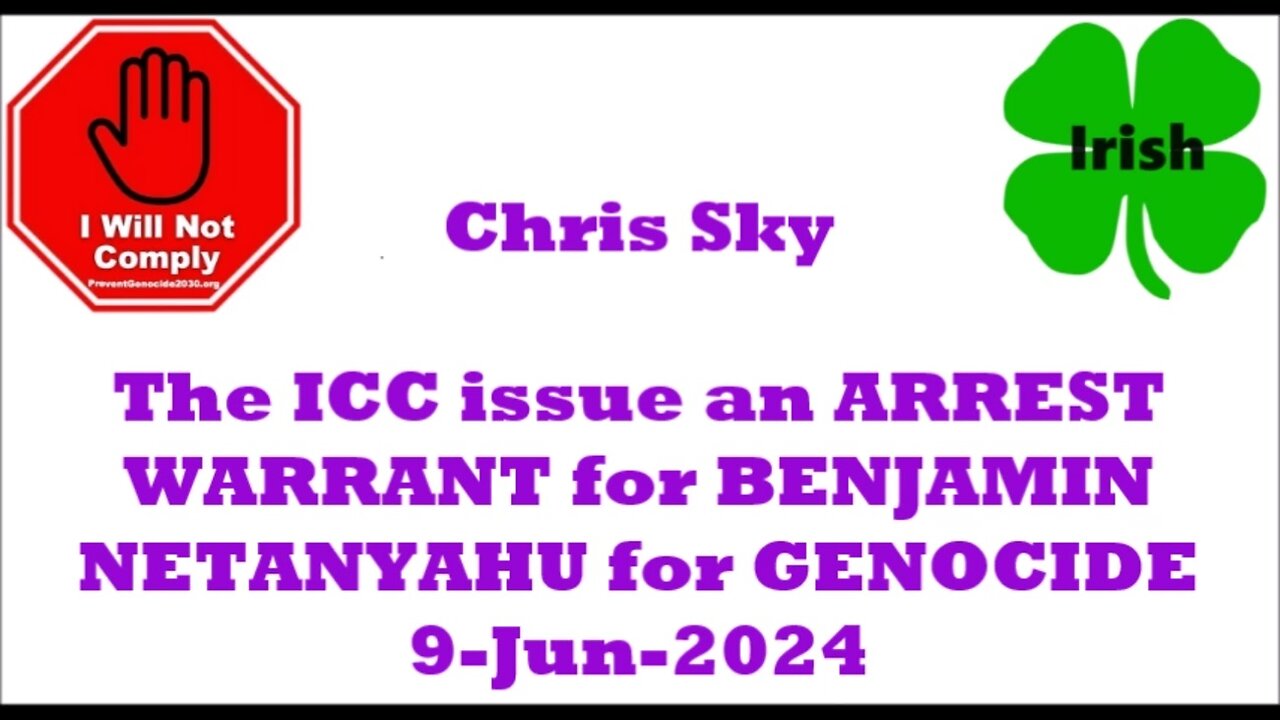 The ICC issue an ARREST WARRANT for BENJAMIN NETANYAHU for GENOCIDE 9-Jun-2024