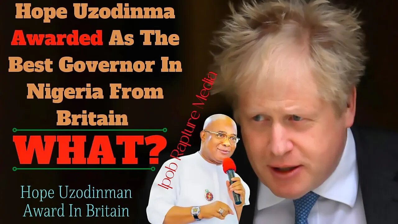 Breaking News: Hope Uzodinma The Award Wining Governor From Britain