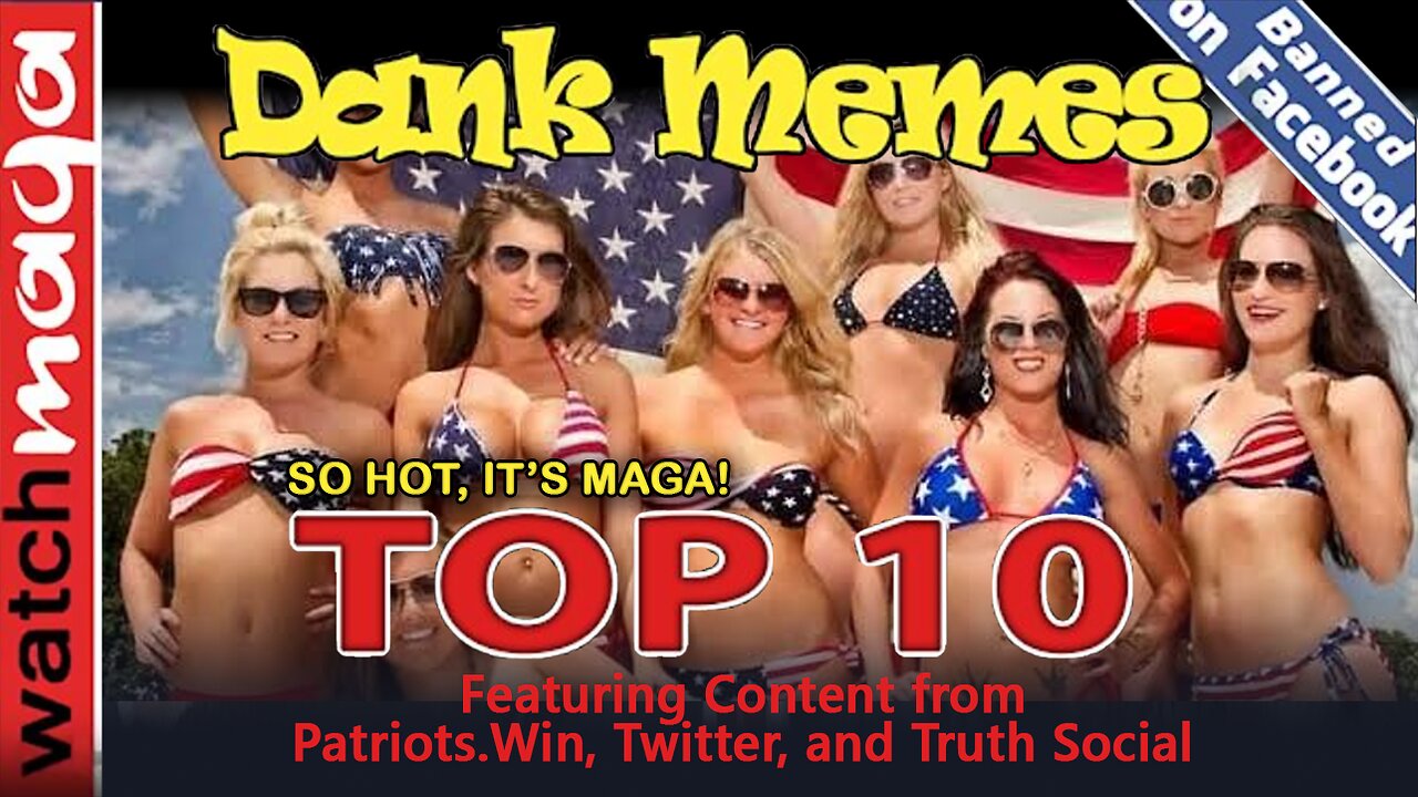 So Hot it's MAGA: TOP 10 MEMES