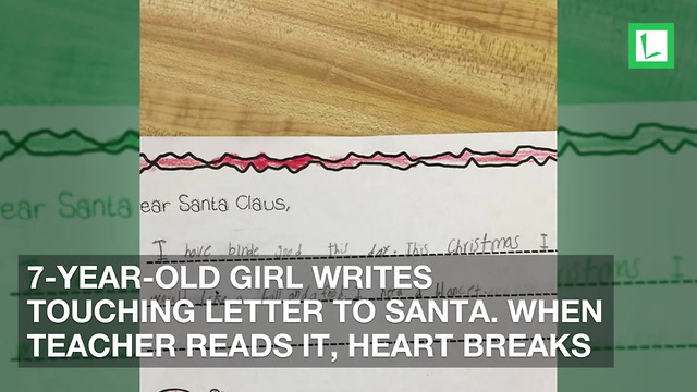 7-Year-Old Girl Writes Touching Letter to Santa. When Teacher Reads It, Heart Breaks