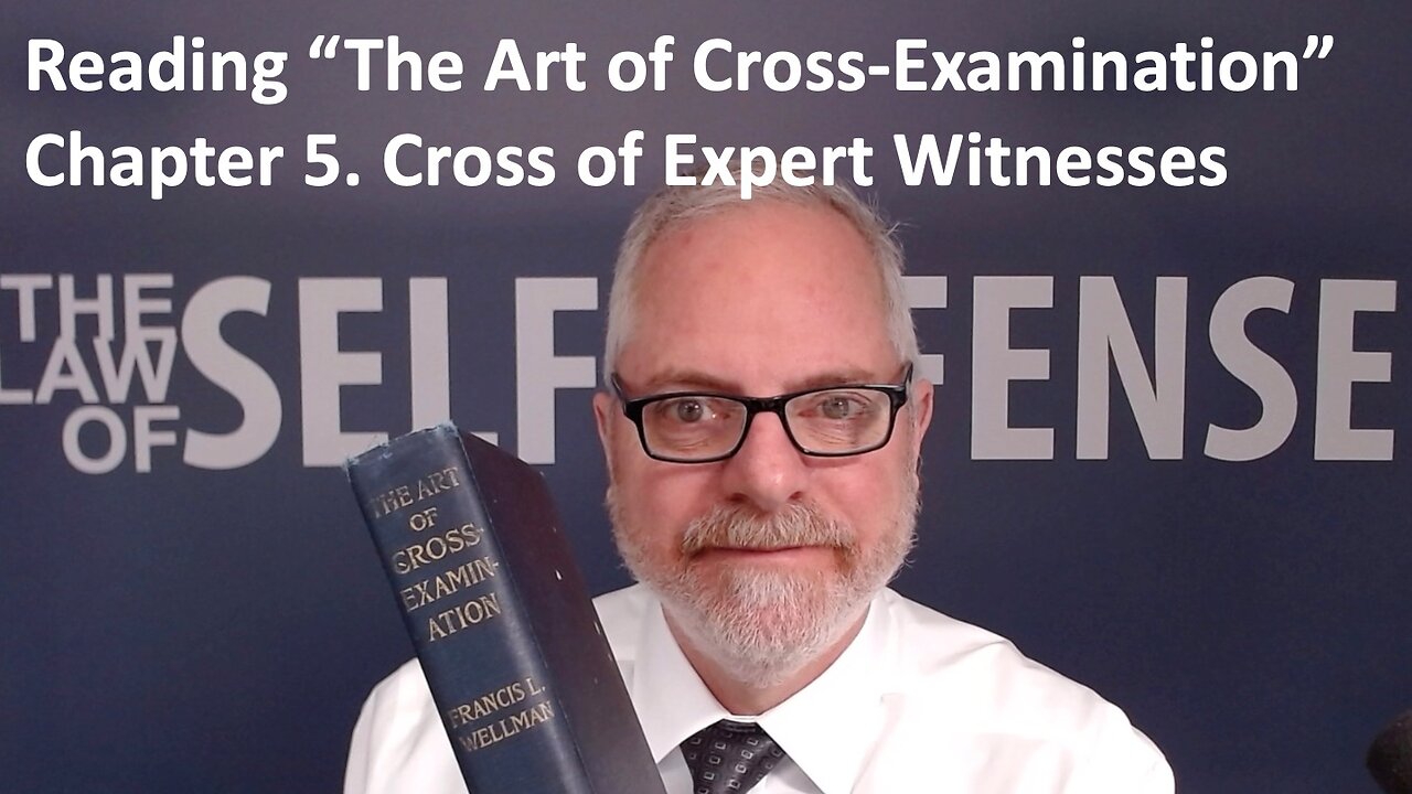 Reading “The Art of Cross-Examination”: 5. Cross of Experts