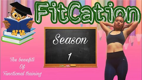 FitCation Season 1 Episode 3