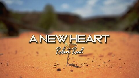 Robert Reed - A New Heart