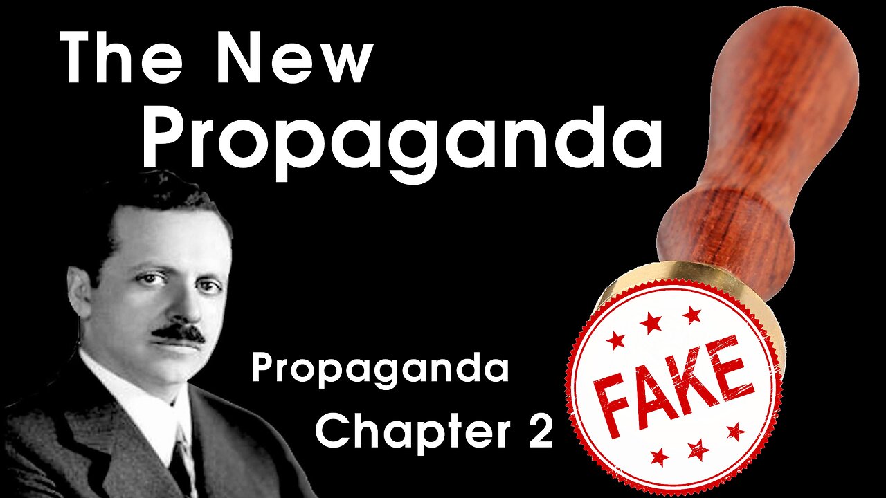 Propaganda - Chapter 2 - The New Propaganda