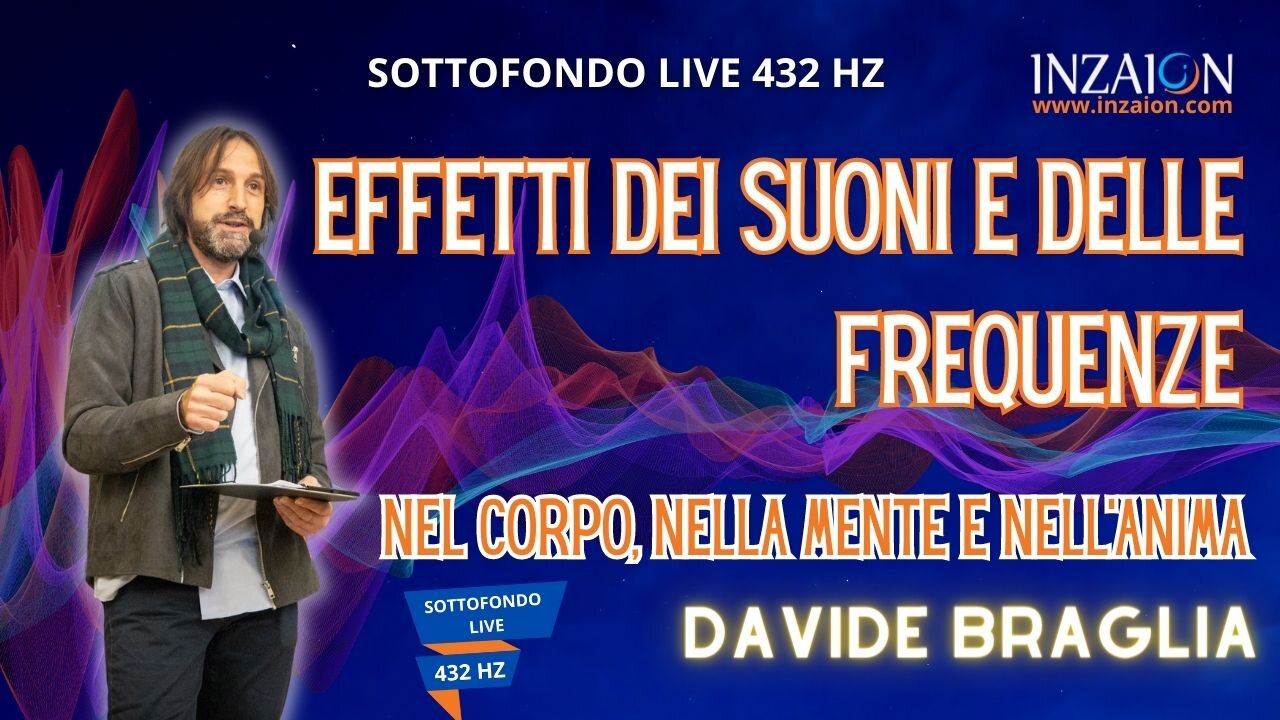 EFFETTI DEI SUONI E DELLE FREQUENZE NEL CORPO, NELLA MENTE E NELL'ANIMA - Davide Braglia