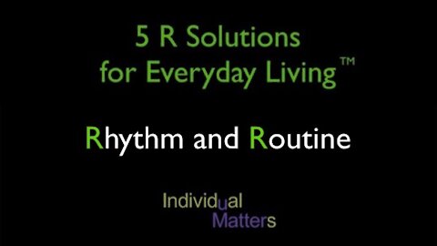 5 R Solutions for Everyday Living: A Series on Executive Functioning - Ep. 4: Rhythm and Routine