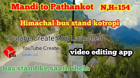 Himachal bus stand Youtube Create App Launched Youtube Create video editing app Village me Thela