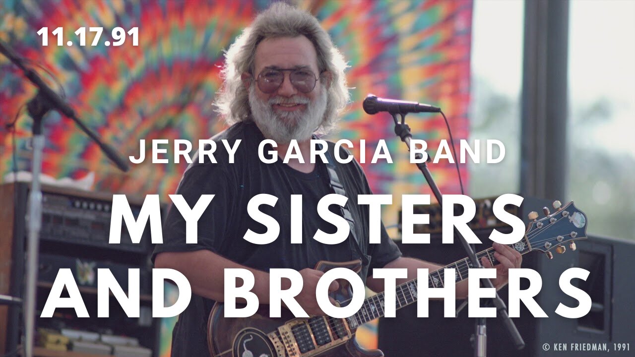 My Sisters And Brothers | Jerry Garcia Band 11.17.91