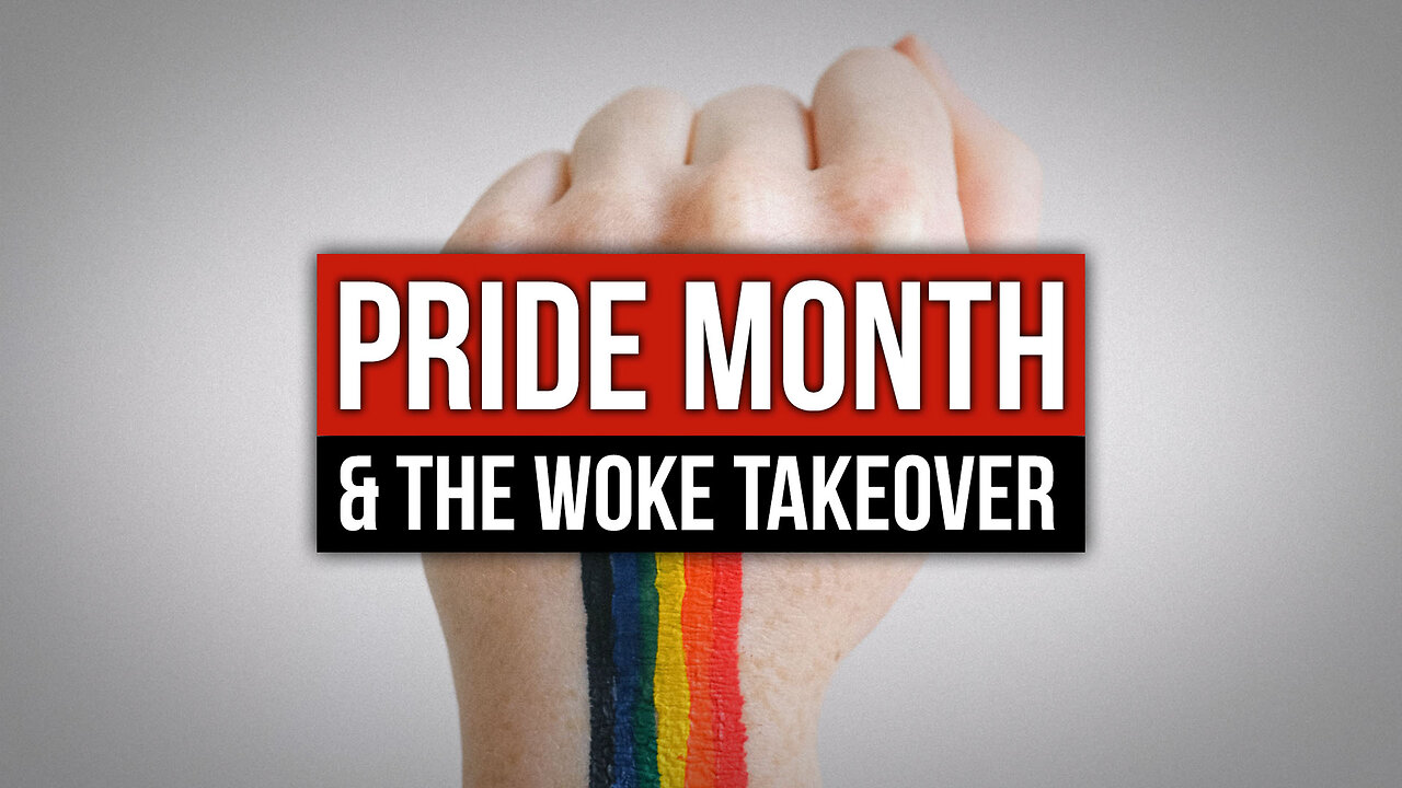 Pride Month & the Woke Takeover