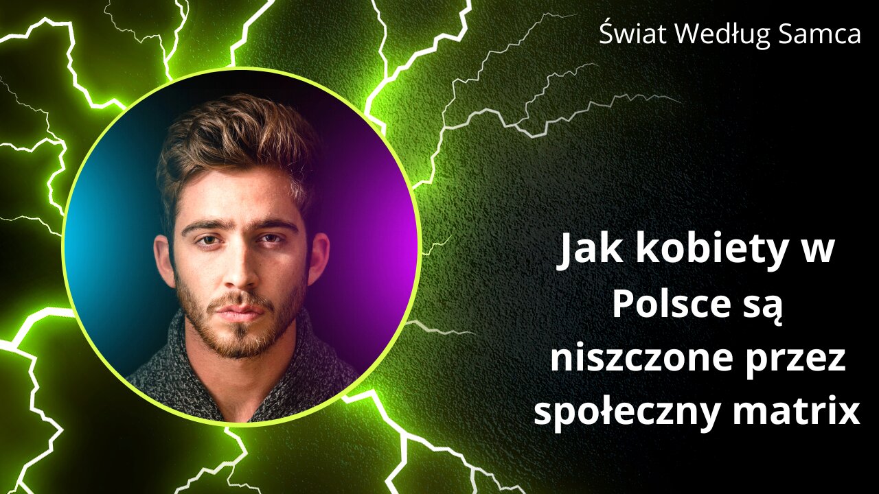 Jak kobiety w Polsce są niszczone przez społeczny matrix