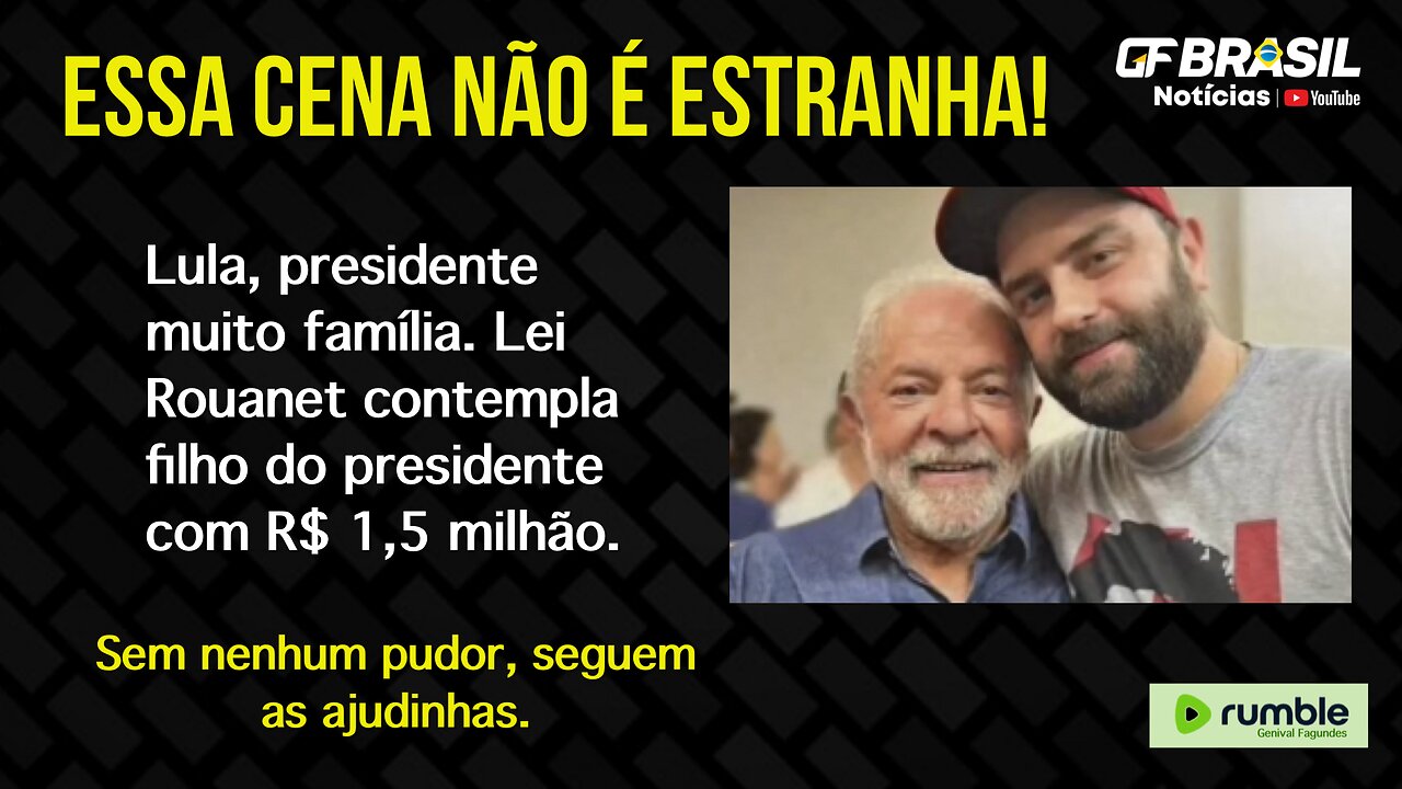 Lula, presidente muito família. Lei Rouanet contempla filho do presidente com R$ 1,5 milhão.