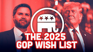 THE 2025 GOP WISH LIST