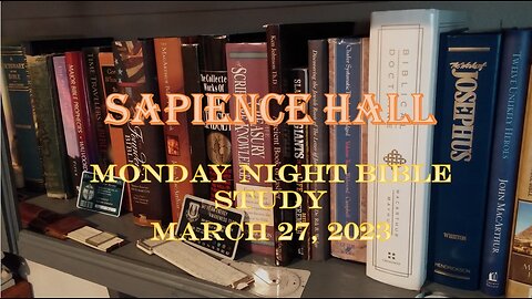 Sapience Hall Monday Night Bible Study March 27, 2023, Luke 1:72-75