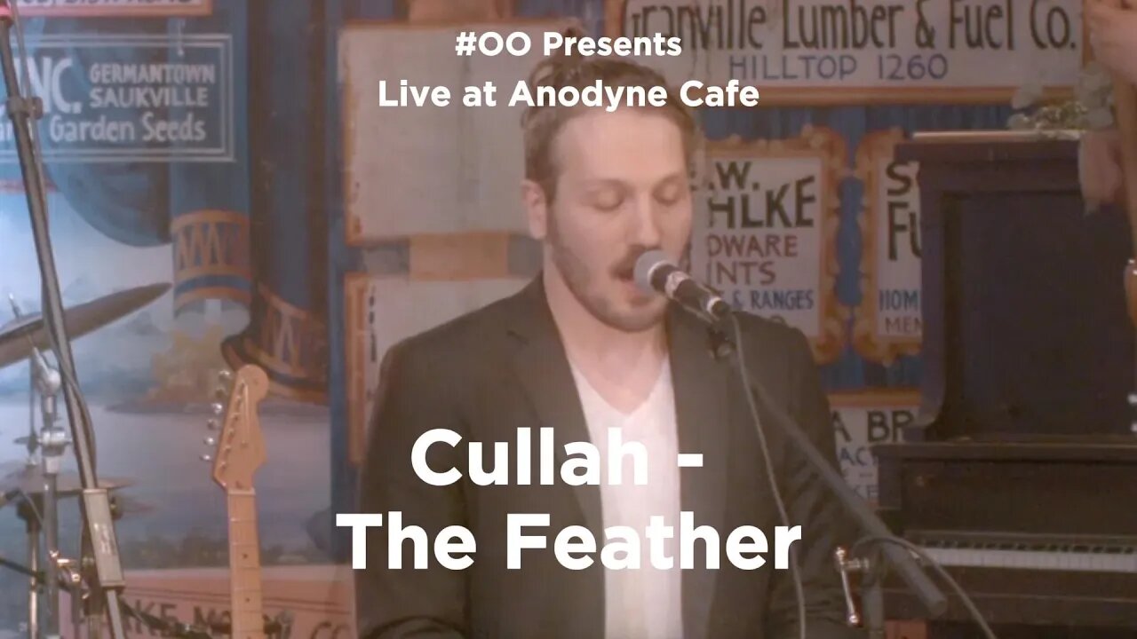 Cullah - The Feather (#OO Presents: Live at Anodyne Coffee )