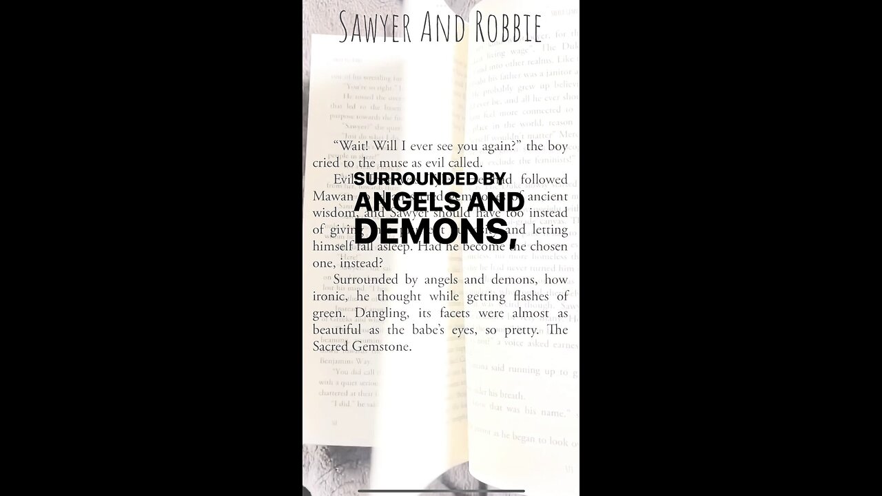 Surrounded by angels and demons in Sawyer And Robbie