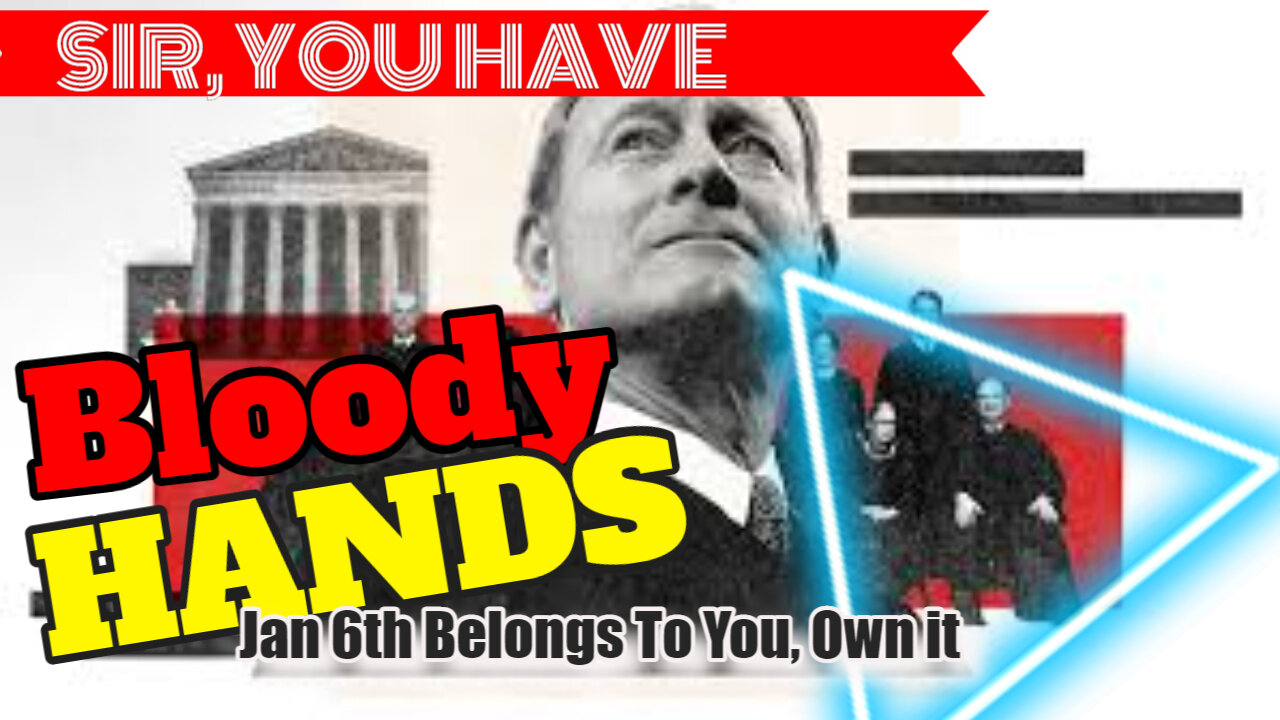 John Roberts - You have BLOOD ON YOUR HANDS - Justice Is Coming