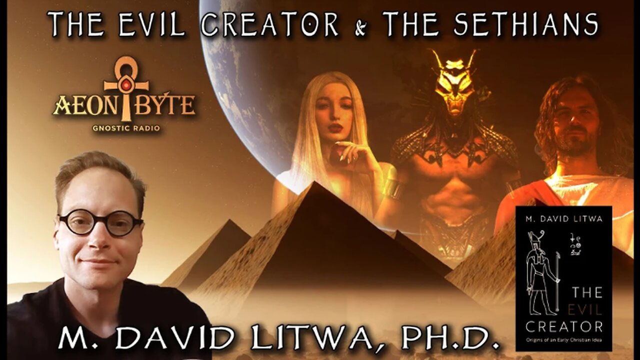 The Evil Creator and The Sethians