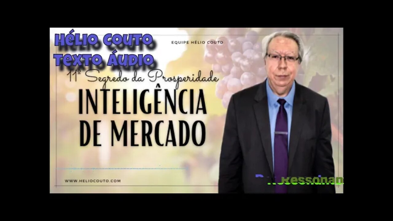 Hélio Couto - Segredo da Prosperidade - Inteligência de Mercado. "Áudio Texto"