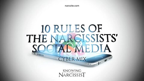 10 Rules of the Narcissist`s Social Media (Cyber Mix)
