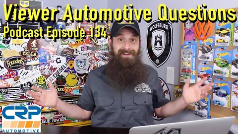Viewer Automotive Questions ~ Podcast Episode 134