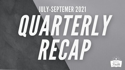 Quarterly Recap July-September 2021