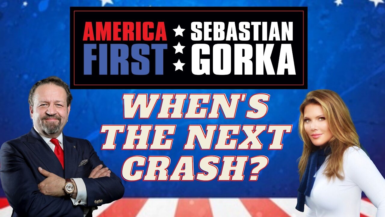 When's the next Crash? Trish Regan with Sebastian Gorka on AMERICA First