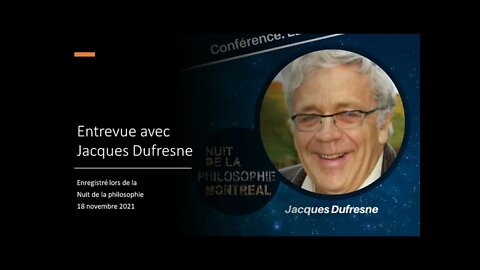 Nuit de la philosophie 2021 - Entrevue avec Jacques Dufresne