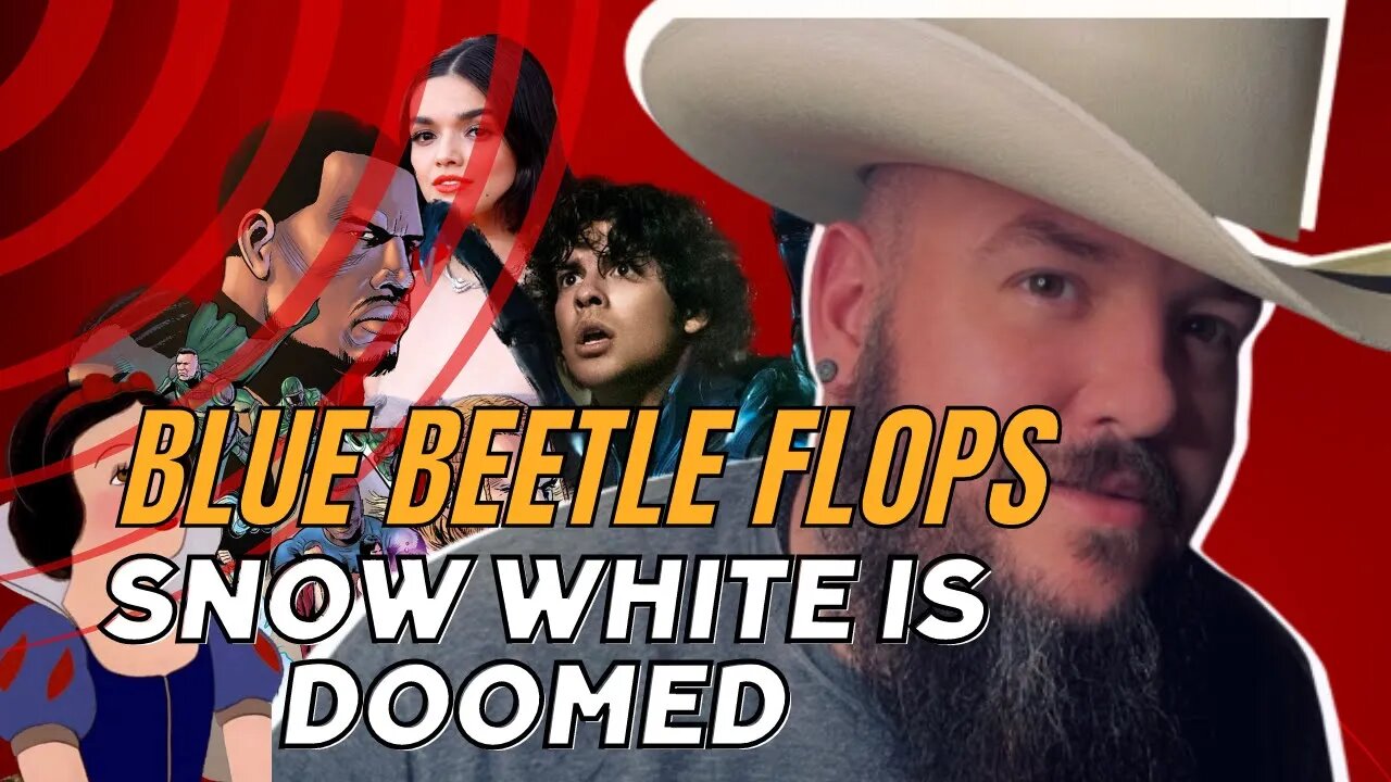 BLUE BEETLE FLOPS / SNOW WHITE IS DOOMED