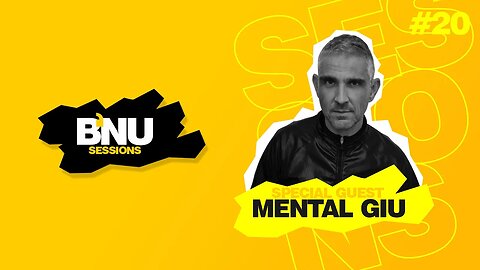 BNU SESSIONS #20 - 26.08.2023: Mental Giu Techno