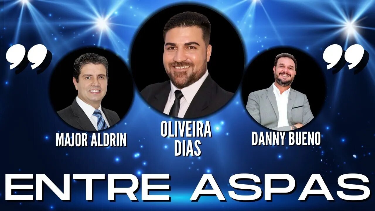 ENTRE ASPAS com o Jornalista Oliveira Dias - Major Aldrin - Danny Bueno