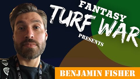 Benjamin Fisher | Fantasy Turf War Presents | S1E27