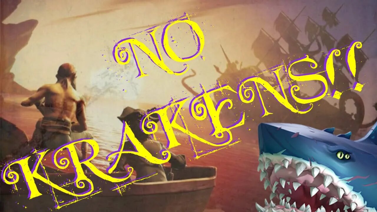 NO KRAKENS!! // Sea of Theives