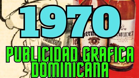 La PUBLICIDAD Gráfica DOMINICANA en 1970