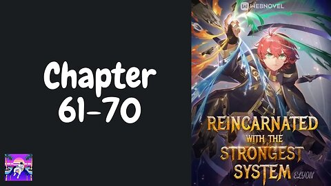 Reincarnated With The Strongest System Novel Chapter 61-70 | Audiobook