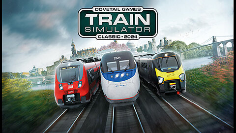 【 Train Simulator Classic 】➞【 Official Launch Trailer 】➞【 2024 】