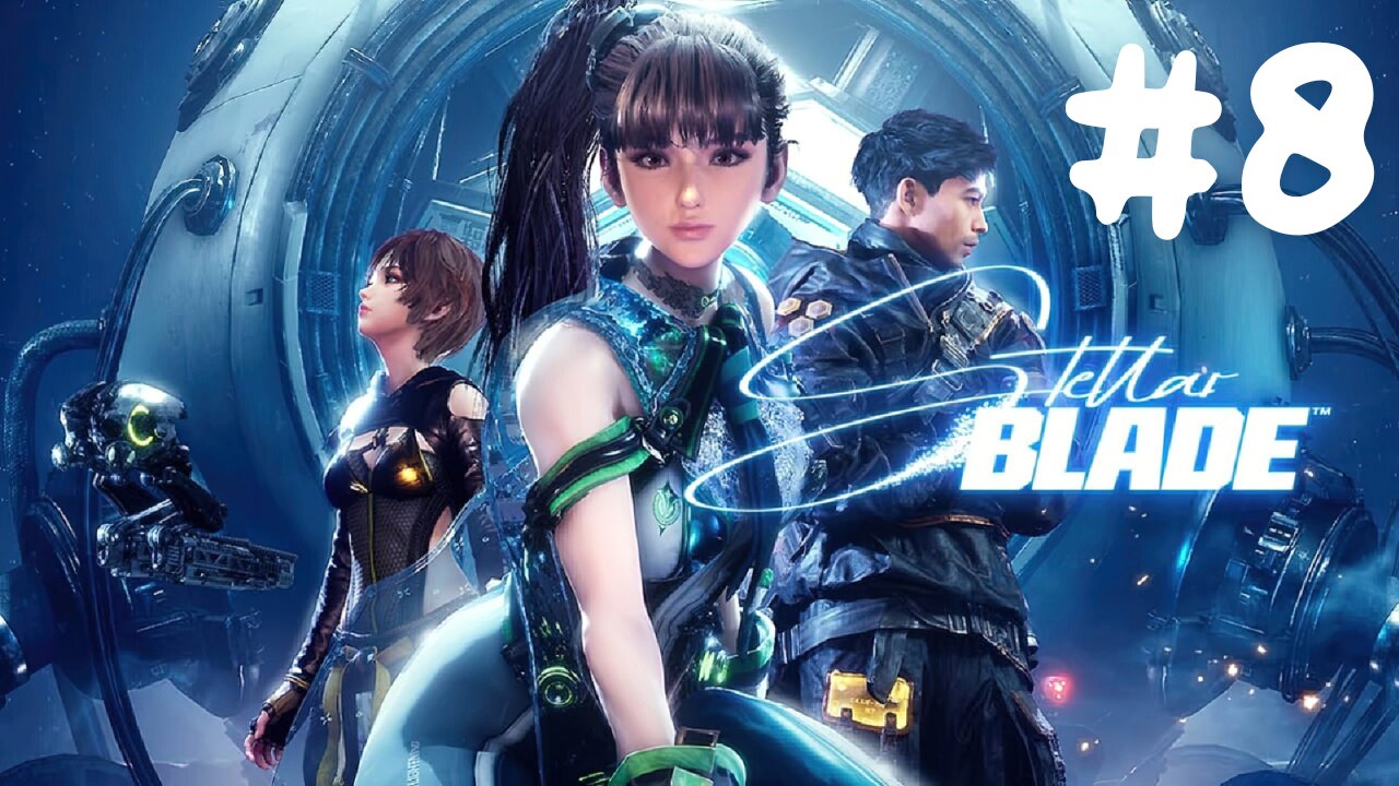 Stellar Blade Gameplay Walkthrough - PS5 - Part 8