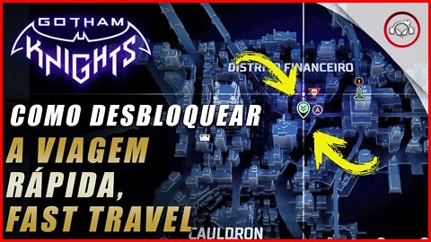 Gotham knight, Como desbloquear a vigem rápida - Fast Travel | Super dica