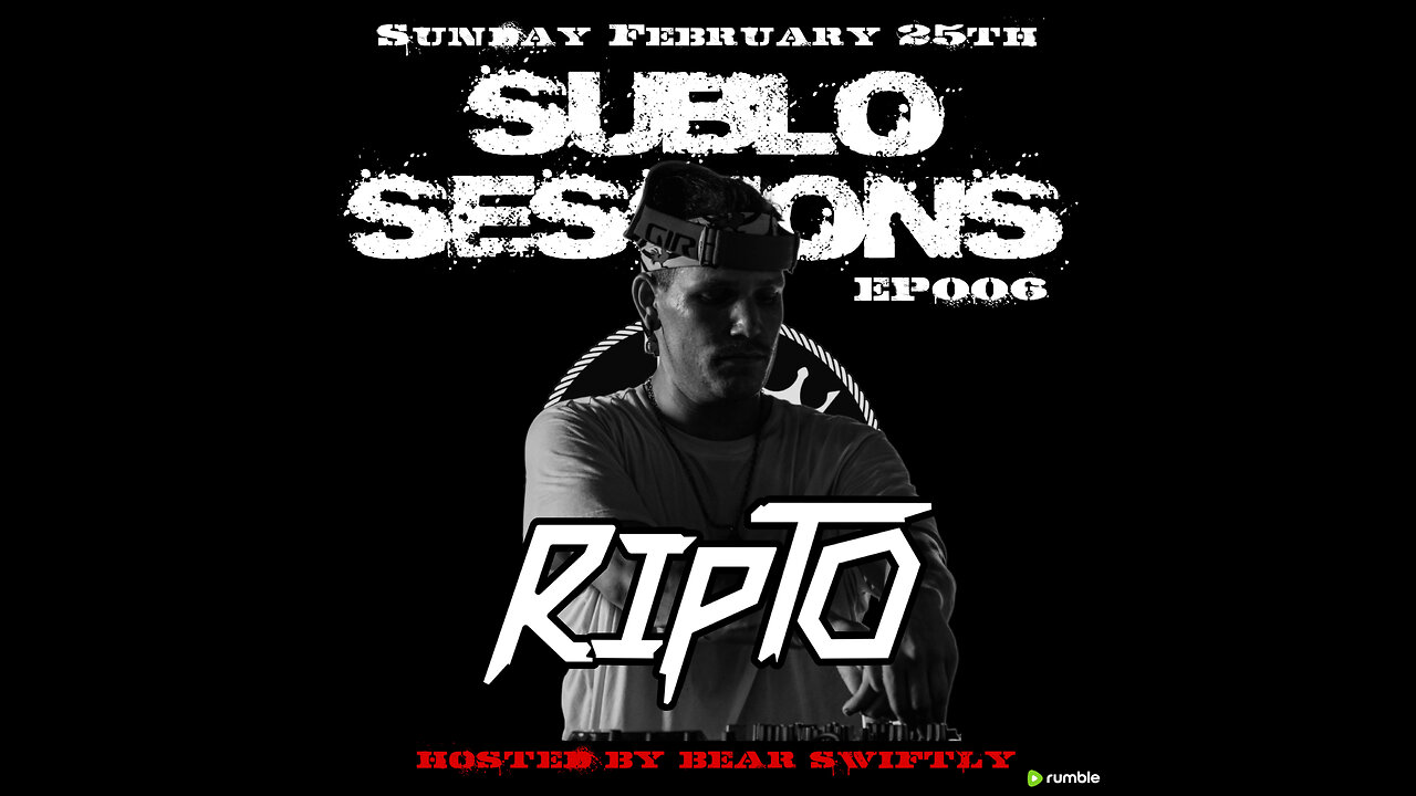 Sublo Sessions EP005 (Ripto)