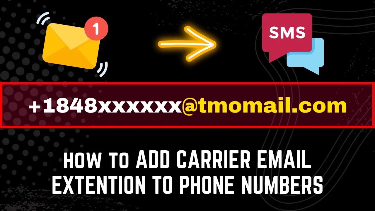 📩 Email To SMS: How To Add Carrier Email Extension To Phone Numbers [Send Bulk Emails To SMS]