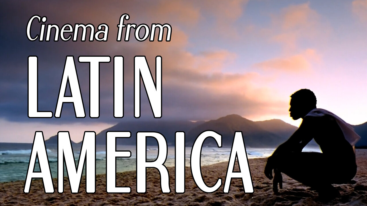 The Beauty of Latin American Cinema