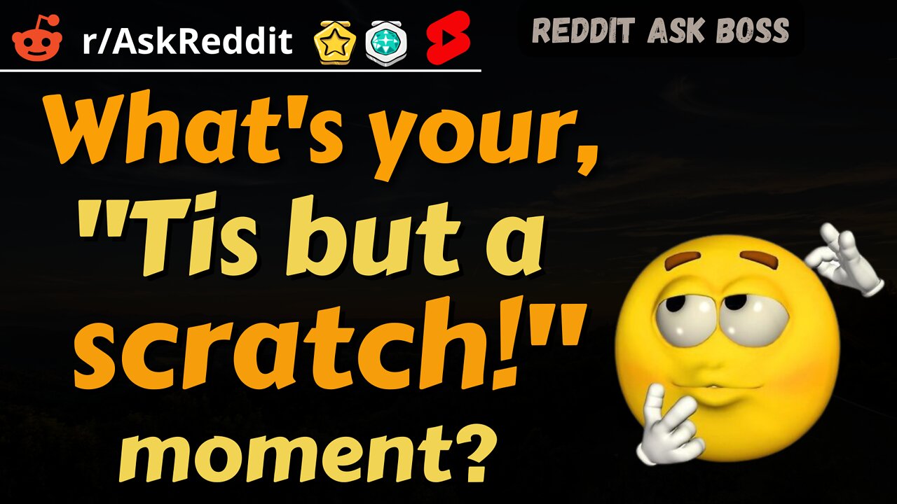 What's your, "Tis but a scratch!" moment? #shorts #reddit #askreddit